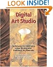 Digital Art Studio: Techniques for Combining Inkjet Printing with Traditional Art Materials