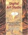 Digital Art Studio: Techniques for Combining Inkjet Printing with Traditional Art Materials