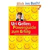 Powerguide zum Erfolg: Mit der Macht des Geistes Tr�ume verwirklichen