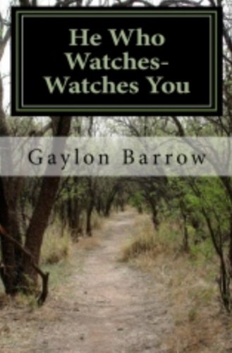 HE WHO WATCHES--WATCHES YOU