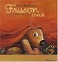 Frisson, le Petit H�risson : Frisson Timide