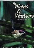 The Wrens & warblers of Australia