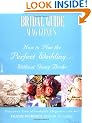 Bridal Guide (R) Magazine's How to Plan the Perfect Wedding...Without Going Broke