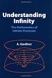 Understanding Infinity: The Mathematics of Infinite Processes (Dover Books on Mathematics)