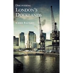 Discovering Londons Docklands (Shire Discovering)