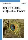 Coherent states in quantum physics