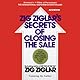 Zig Ziglar's Secrets of Closing the Sale