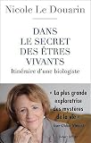 Dans le secret des êtres vivants : Itinéraire d'une biologiste
