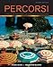 Percorsi: L'italia Attraverso La Lingua E La Cultura (Italian Edition)