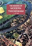 Making of Modern Twickenham