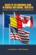 Salute to the Romanian Jews in America and Canada, 1850-2010