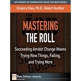 MasteringtheRoll:SucceedingAmidstChangeMeansTryingNewThings,Failing,andTryingMore