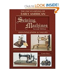 The Encyclopedia of Early American Sewing Machines: Identification & Values (Hardcover)