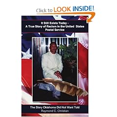 It Still Exists Today - A True Story of Racism in the United States Postal Service: The Story Oklahoma Did Not Want Told
