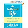 The Half-Lived Life: Overcoming Passivity and Rediscovering Your Authentic Self