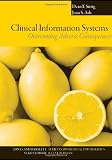 Clinical Information Systems: Overcoming Adverse Consequences (Jones and Bartlett Series in Biomedical Informatics)