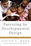 Parenting by Developmental Design: You, Your Child, and God