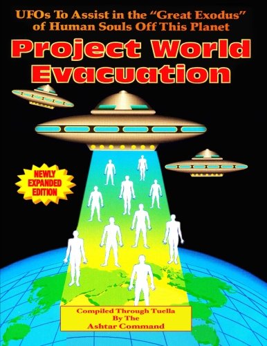 Project World Evacuation: Ufos to Assist in the 