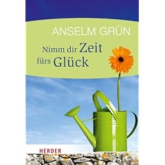 Nimm dir Zeit f�rs Gl�ck (HERDER spektrum)