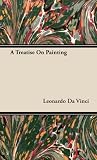 A Treatise on Painting (Great Minds)