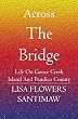Across The Bridge: Life on Goose Creek Island and Pamlico County