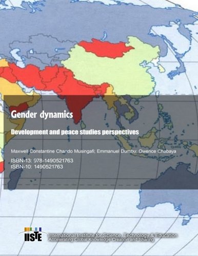 Gender dynamics:Development and peace studies perspectives, by Maxwell Constantine Chando Musingafi, Emmanuel Dumbu, Owence Chabaya