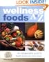 Wellness Foods A to Z: An Indispensable Guide for Health-Conscious Food Lovers