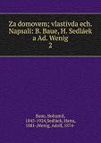 Za domovem; vlastivda ech. Napsali: B. Baue, H. Sedlaek a Ad. Wenig. 2