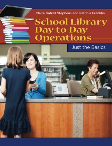 School Library Day-to-Day Operations: Just the Basics