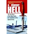 A Perfect Hell: The True Story of the Black Devils, the Forefathers of the Special Forces by  John Nadler