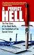 A Perfect Hell: The True Story of the Black Devils, the Forefathers of the Special Forces