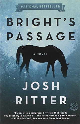 Bright's Passage: A Novel, by Josh Ritter