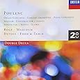 Poulenc: Organ Concerto; Gloria; Sextuor; Concerto for 2 Pianos; Piano Concerto; Sonata for 2 Pianos; Concert Champetre