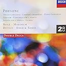 Poulenc: Organ Concerto; Gloria; Sextuor; Concerto for 2 Pianos; Piano Concerto; Sonata for 2 Pianos; Concert Champetre