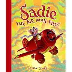 Sadie the Air Mail Pilot