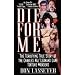 Die For Me: The Terrifying True Story of the Charles Ng & Leonard Lake Torture Muders