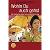 Wohin Du auch gehst: Die Geschichte einer fast unmöglichen Liebe Wohin Du auch gehst: Die Geschichte einer fast unmöglichen Liebe