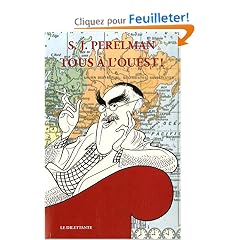 Tous � l'ouest ! : Ou Le Tour du monde en quatre-vingts clich�s
