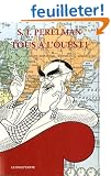 Tous � l'ouest ! : Ou Le Tour du monde en quatre-vingts clich�s