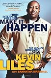 Make It Happen: The Hip-Hop Generation Guide to Success
