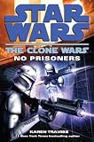 Star Wars: The Clone Wars: No Prisoners (Star Wars: Clone Wars)