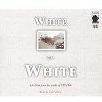 White on White: Selections from the Wrorks of E. B. White book cover