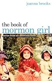 ISBN: 0615593445 - The Book of Mormon Girl:  Stories from an American Faith