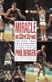 Miracle on 33rd Street: The New York Knicker Bockers' Championship Season, 1969-70