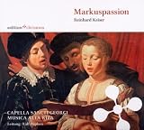 Markuspassion (Reinhard Keiser) - Capella Sancti Georgi & Musica