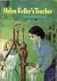Helen Keller's Teacher (Scholastic Biography)