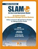 SLAM: Service Level Agreement Model: SLAM Your Managed Services Revenue