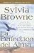 La Perfeccion Del Alma (Journey of the Soul) (Spanish Edition) by Sylvia Browne