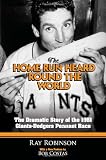 The Home Run Heard Round the World: The Dramatic Story of the 1951 Giants-Dodgers Pennant Race (Dover Baseball)