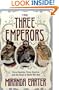 The Three Emperors: Three Cousins, Three Empires and the Road to World War One